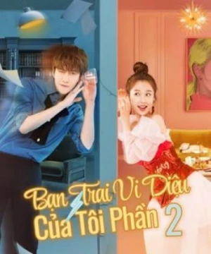 Bạn Trai Vi Diệu Của Tôi Phần 2