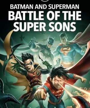 Batman and Superman: Battle of the Super Sons