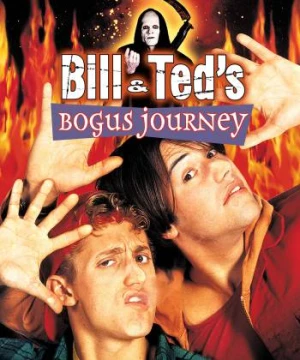 Bill & Ted's Bogus Journey