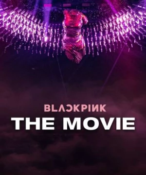 Blackpink: The Movie