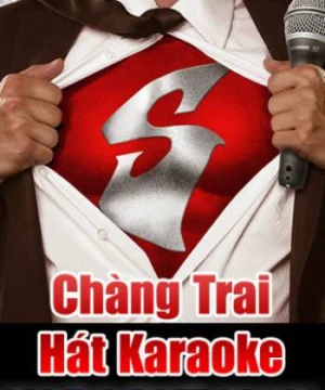 Chàng Trai Hát Karaoke