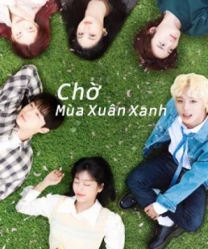 Chờ Mùa Xuân Xanh