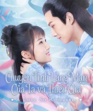 Chuyện Tình Lãng Mạn Của Ta Và Thiếu Gia