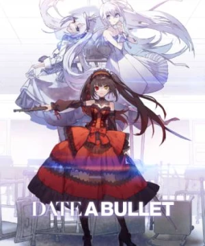 Date A Bullet