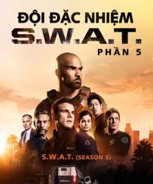 Đội Đặc Nhiệm SWAT (Phần 5)