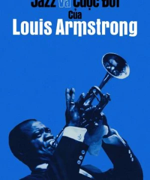 Jazz và Cuộc Đời của Louis Armstrong