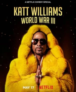 Katt Williams: Thế chiến III