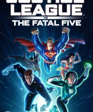 Liên Minh Công Lý Đối Đầu Fatal Five