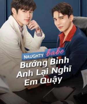 Bướng Bỉnh Anh Lại Nghĩ Em Quậy