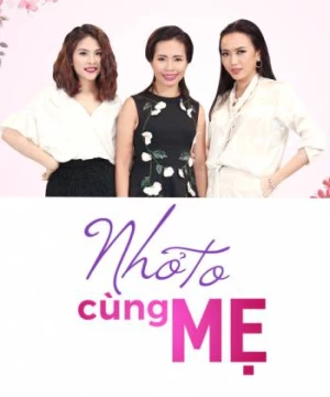 Nhỏ To Cùng Mẹ