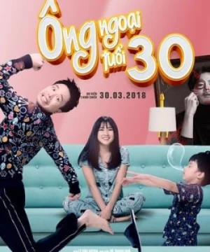 Ông Ngoại Tuổi 30 (bản việt)