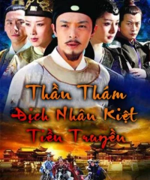 Thần Thám Địch Nhân Kiệt Tiền Truyện