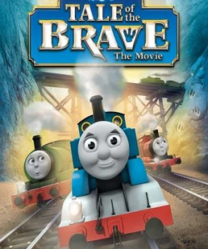 Thomas &amp; Friends: Tale of the Brave: The Movie