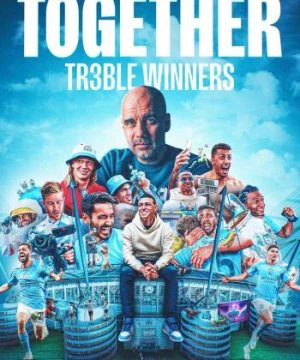 Together: Cú ăn ba của Manchester City