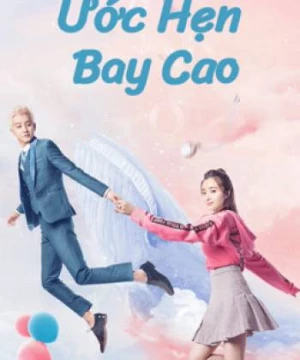 Ước Hẹn Bay Cao