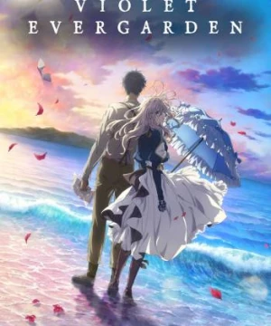 Violet Evergarden: Hồi Ức Không Quên