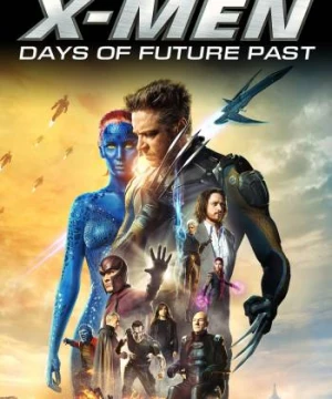 X-Men: Ngày Cũ Của Tương Lai