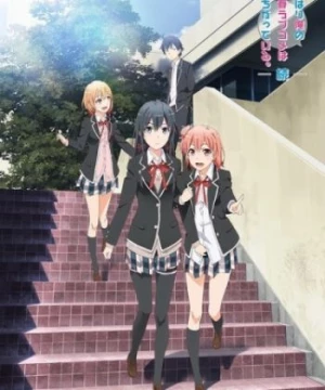 Yahari Ore no Seishun Love Comedy wa Machigatteiru. Zoku